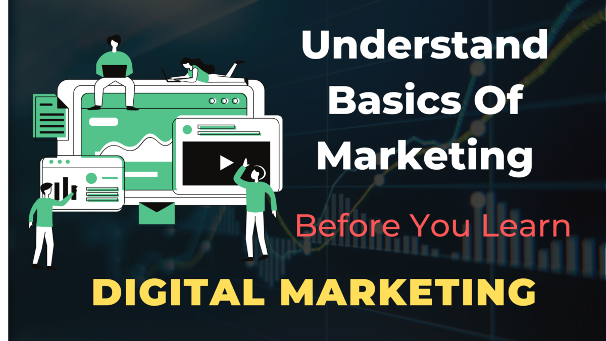 Why Basics Of Marketing is Important Before You Learn Digital Marketing | Marketing Concept
