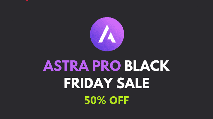 Astra Theme Black Friday Deals 2023: Get a 50% Discount